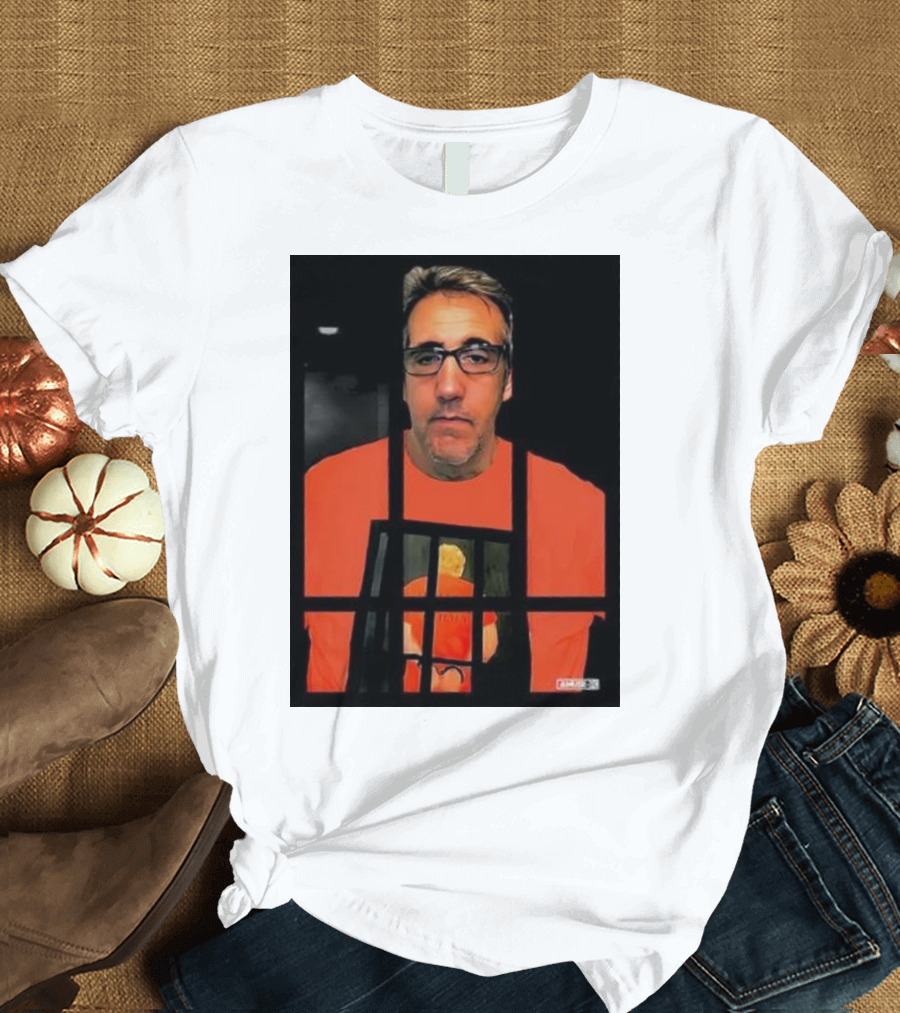 Michael Cohen Trump Prison T-Shirt