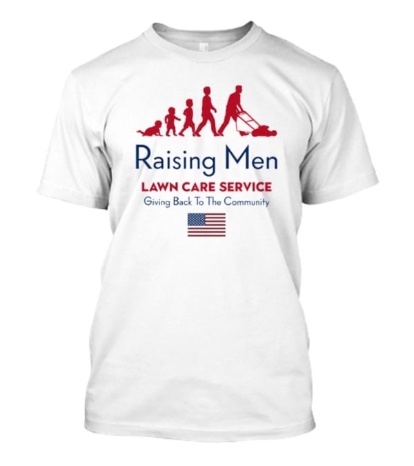 Raising Men Lawn Care Service Giving Back To The Community USA Flag Evolution T-Shirt