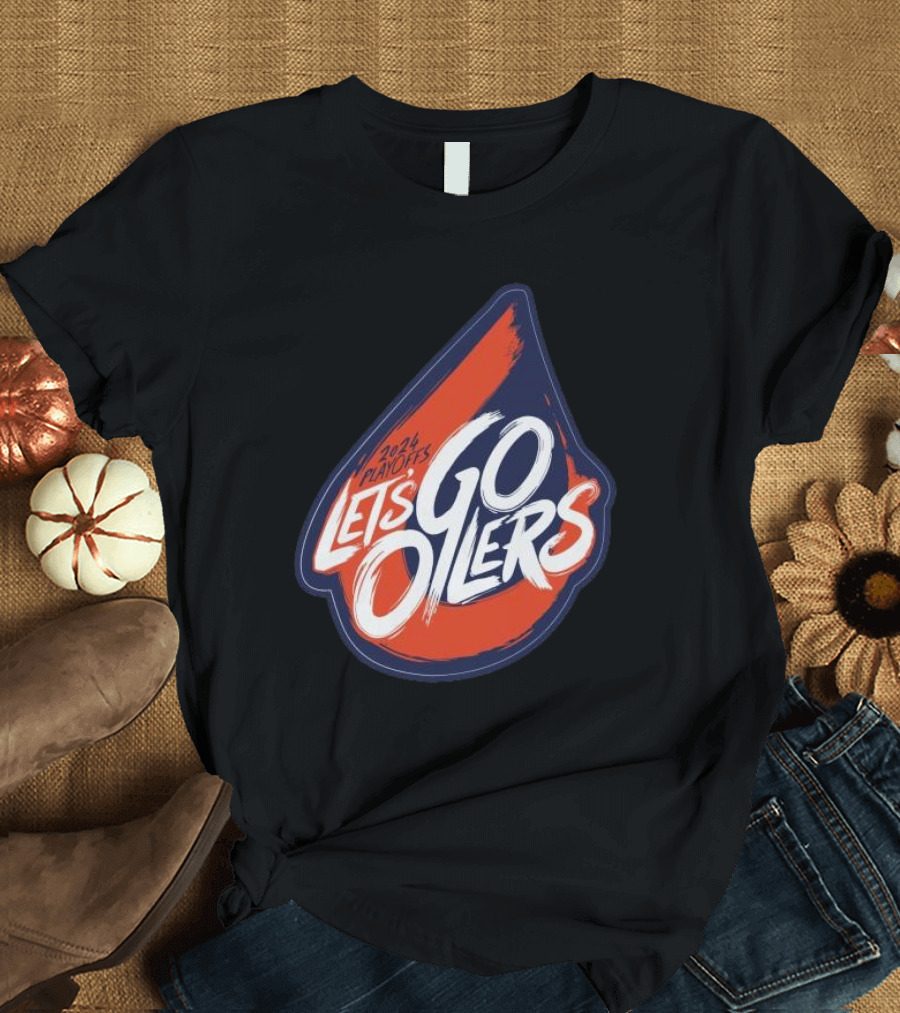 Let's Go Oilers 2024 Playoffs Stanley Cup Hockey T-Shirt