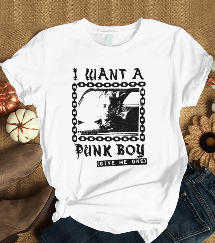 I Want A Punk Boy Give Me One Chain T-Shirt