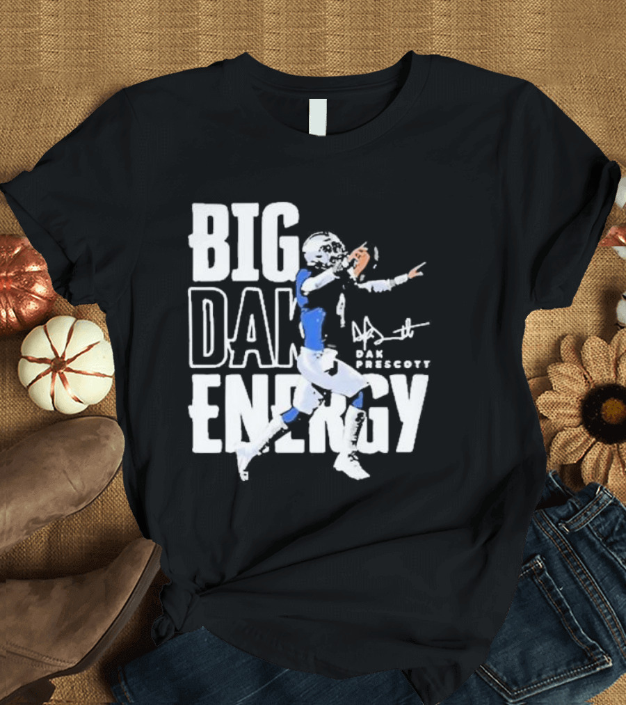 Dallas Cowboys Big Dak Energy Dak Prescott Player Signature T-Shirt