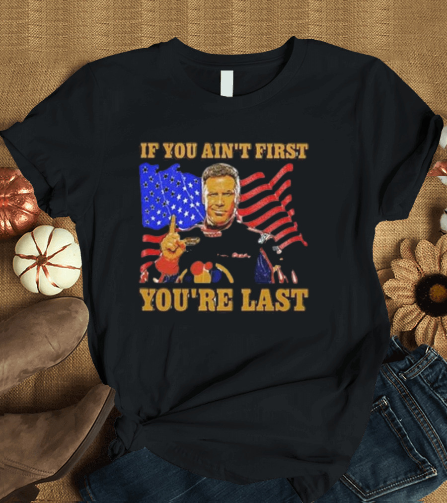 If You Ain’t First You’re Last American Flag Racing Mockup T-Shirt
