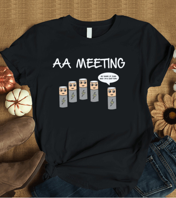 T-Shirt: AA Meeting Summerhays Bros My Name is John and I'm a Battery T-Shirt AA Meeting Summerhays Bros My Name is John and I'm a Battery T-Shirt
