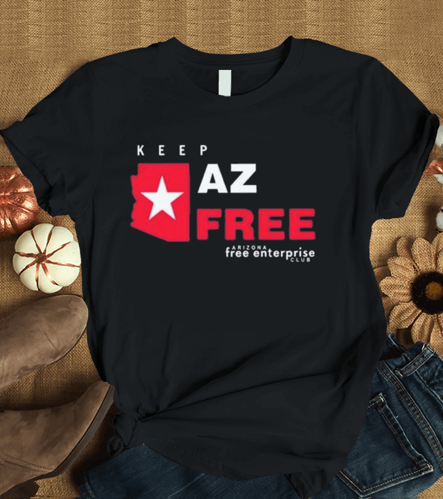 Keep AZ Free Arizona Free Enterprise Club Star T-Shirt