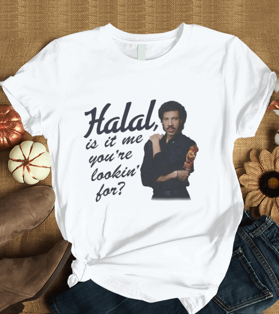 Halal Is It Me You're Lookin' For? T-Shirt