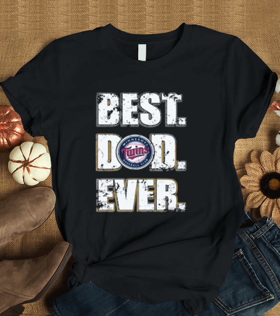 BEST DAD EVER MINNESOTA TWINS BASEBALL CLUB T-Shirt