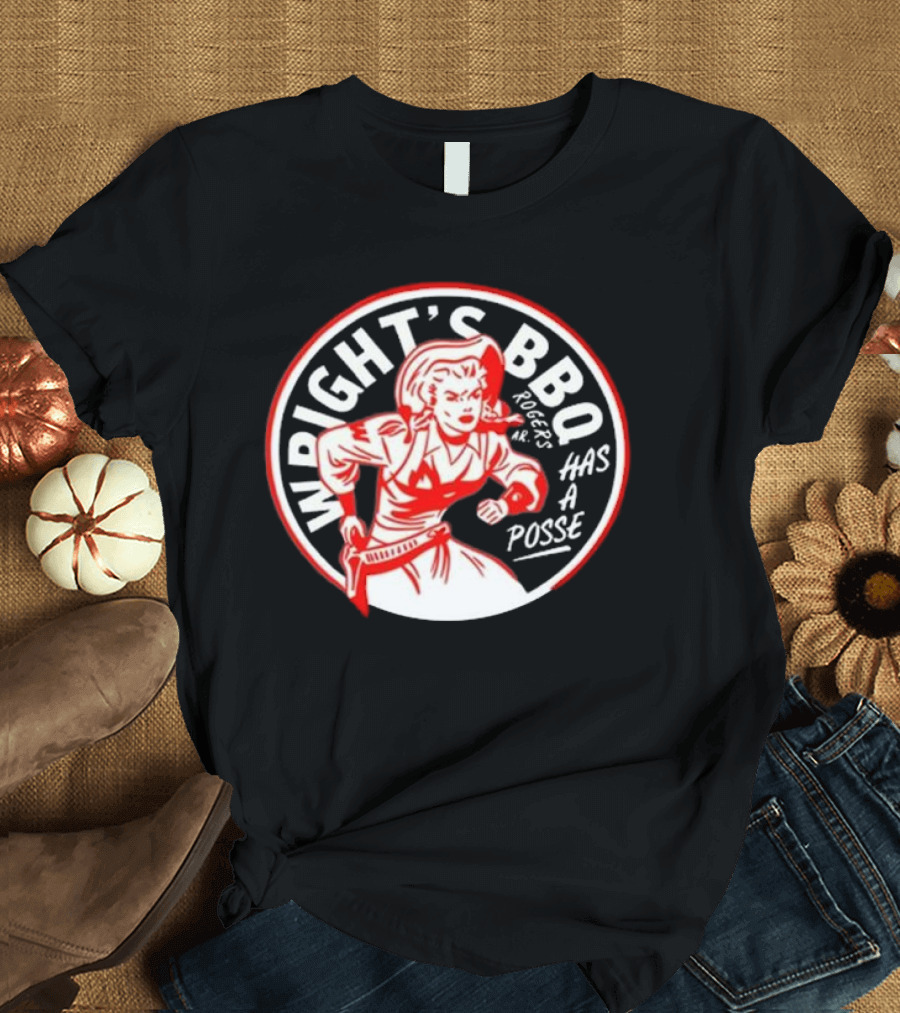 Wright's BBQ Rogers Has a Posse T-Shirt