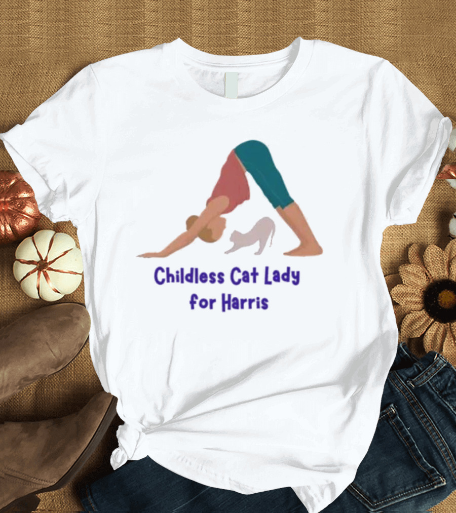 Childless Cat Lady Yoga with Cat for Harris T-Shirt