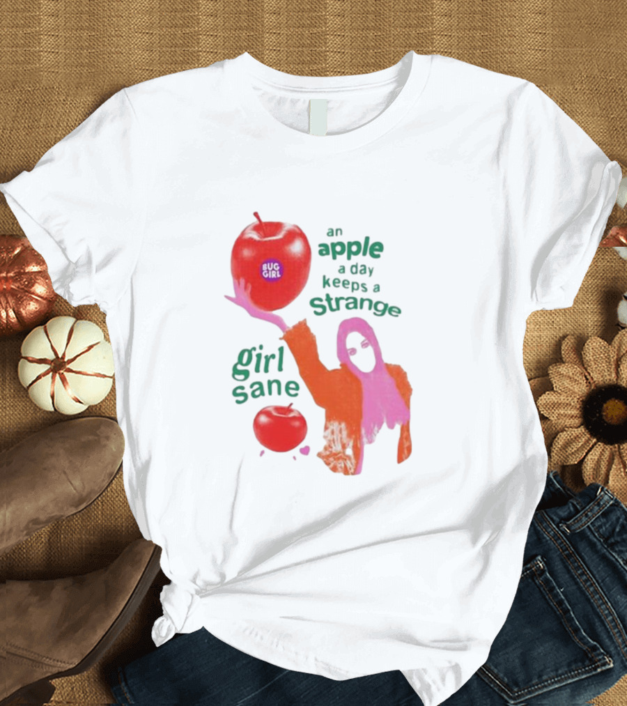 An Apple A Day Keeps A Strange Girl Sane Bug Girl T-Shirt