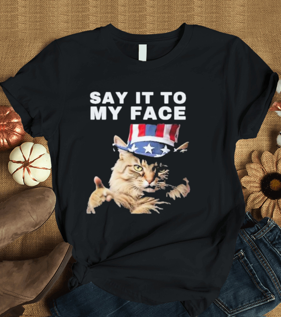 Say It To My Face Kamala Cat in Uncle Sam Hat T-Shirt