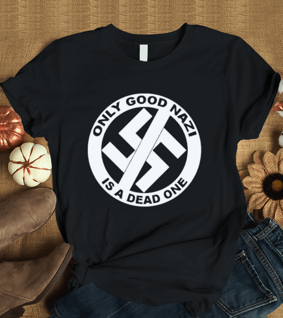 Scottie Cardiff Fan Only Good Nazi Is A Dead One Anti-Nazi T-Shirt