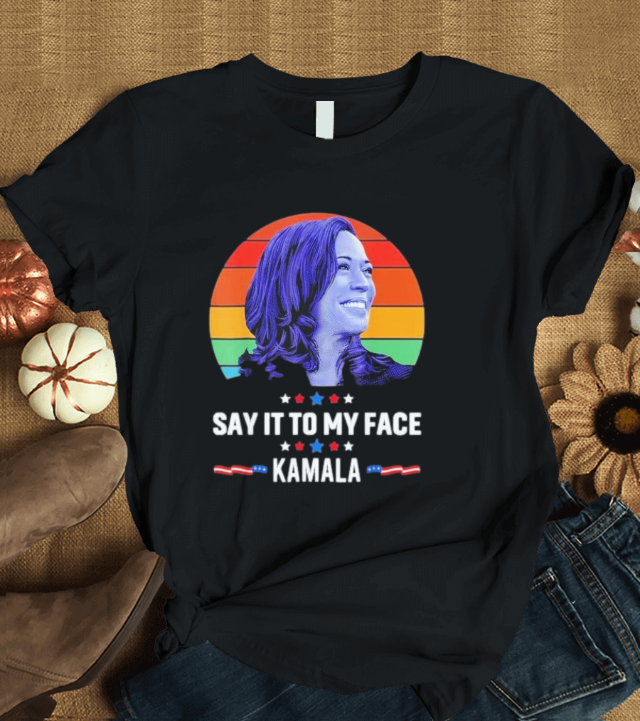 Kamala Say It To My Face 2024 Rainbow Stripes T-Shirt