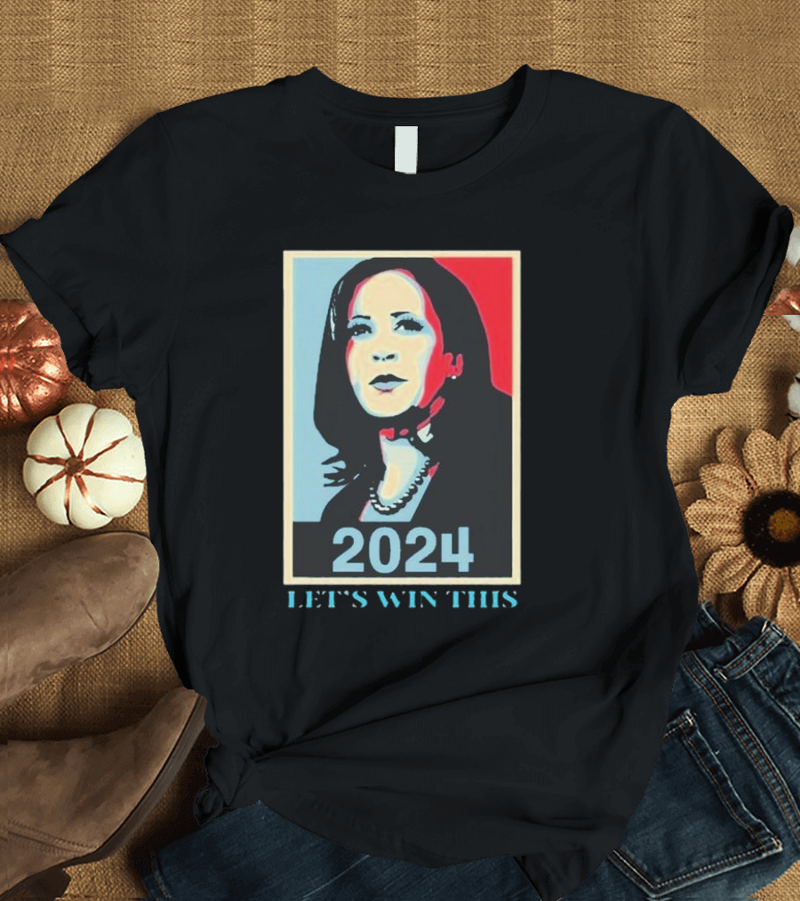 Kamala Harris 2024 Let’s Win This Hope T-Shirt