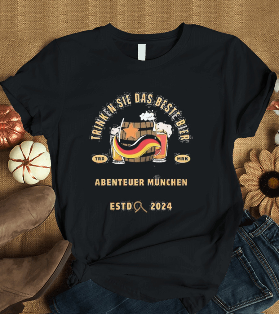 Trinken Sie Das Beste Bier Abenteuer München ESTD 2024 Oktoberfest T-Shirt