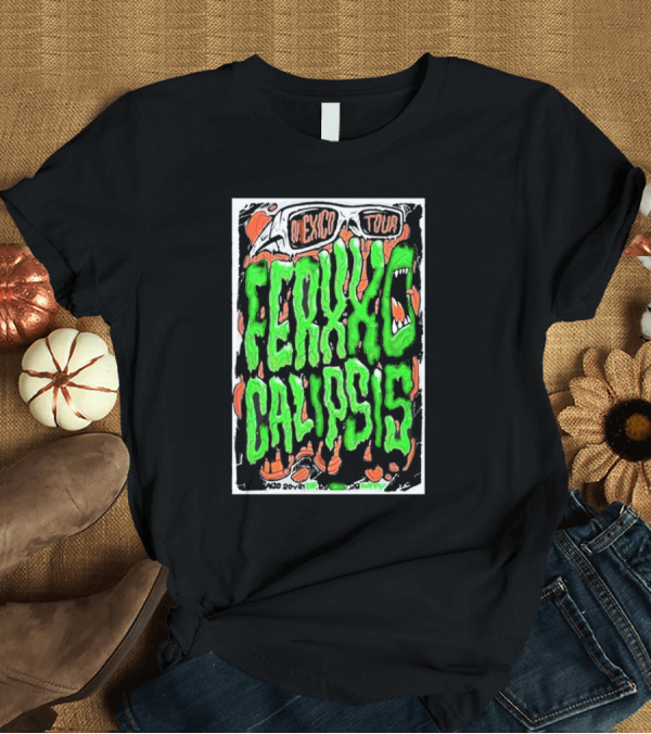 T-Shirt: Ferxxo Calipsis Mexico Tour T-Shirt Ferxxo Calipsis Mexico Tour T-Shirt