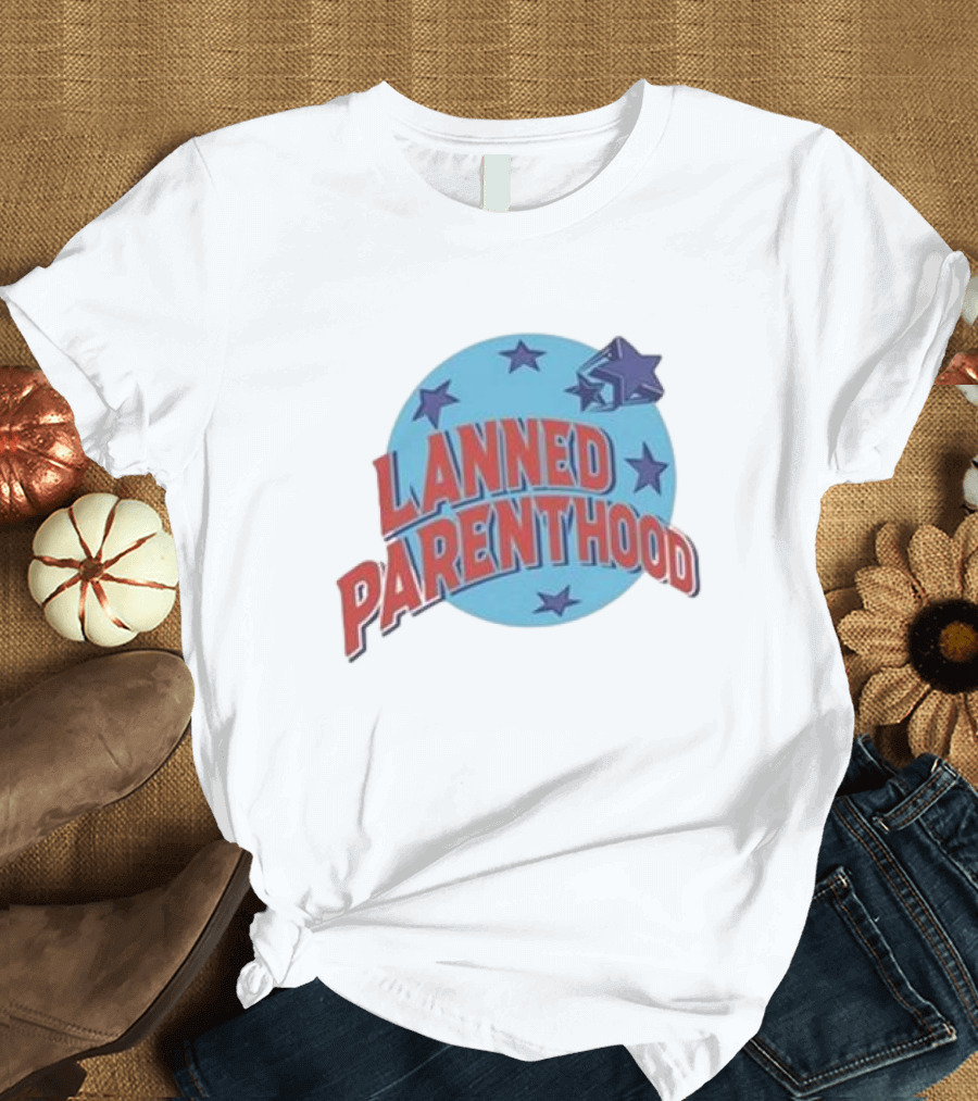 Lanned Parenthood Planet Stars T-Shirt