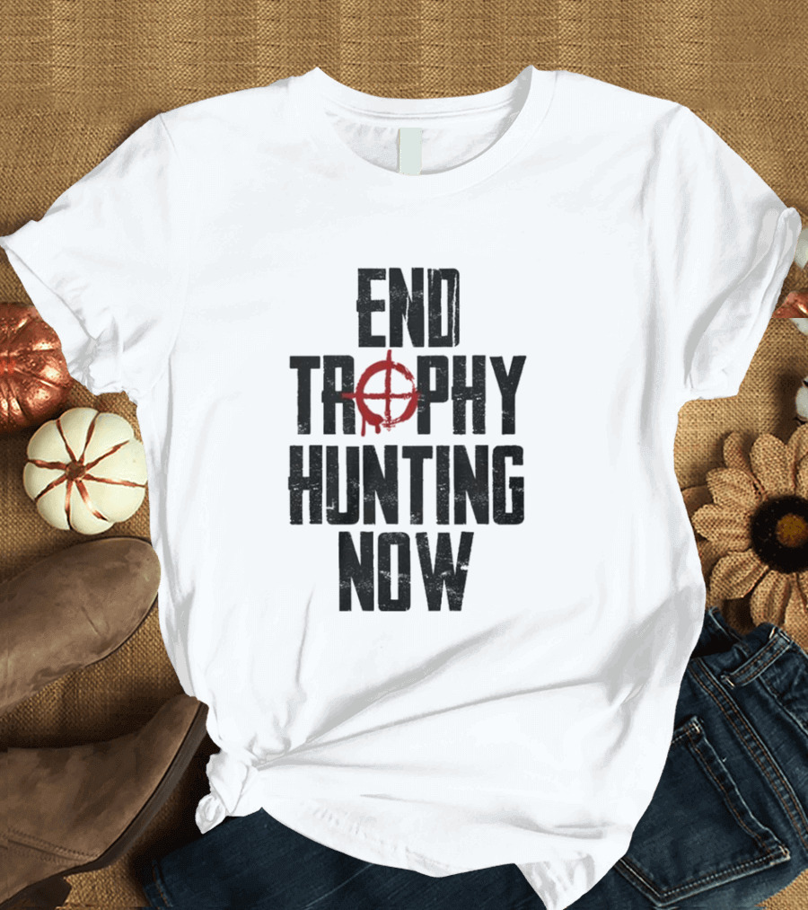 End Trophy Hunting Now Anti-Poaching Message with Red Target T-Shirt