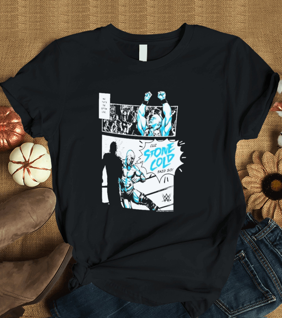 Cuz Stone Cold Said So WWE Comic Panel Stone Cold Steve Austin Ripple Junction T-Shirt