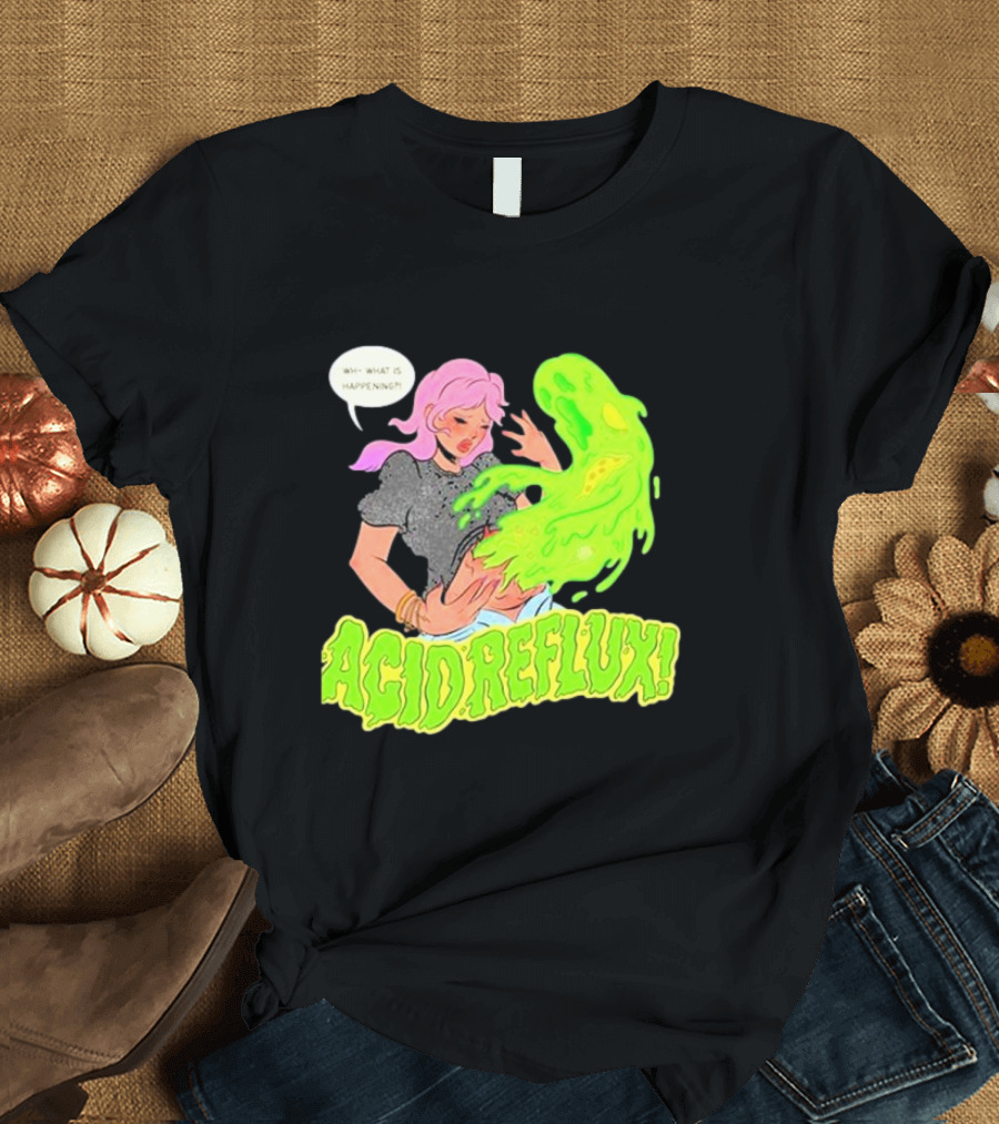 Acid Reflux Wh What Is Happening Comic Style Green Monster T-Shirt