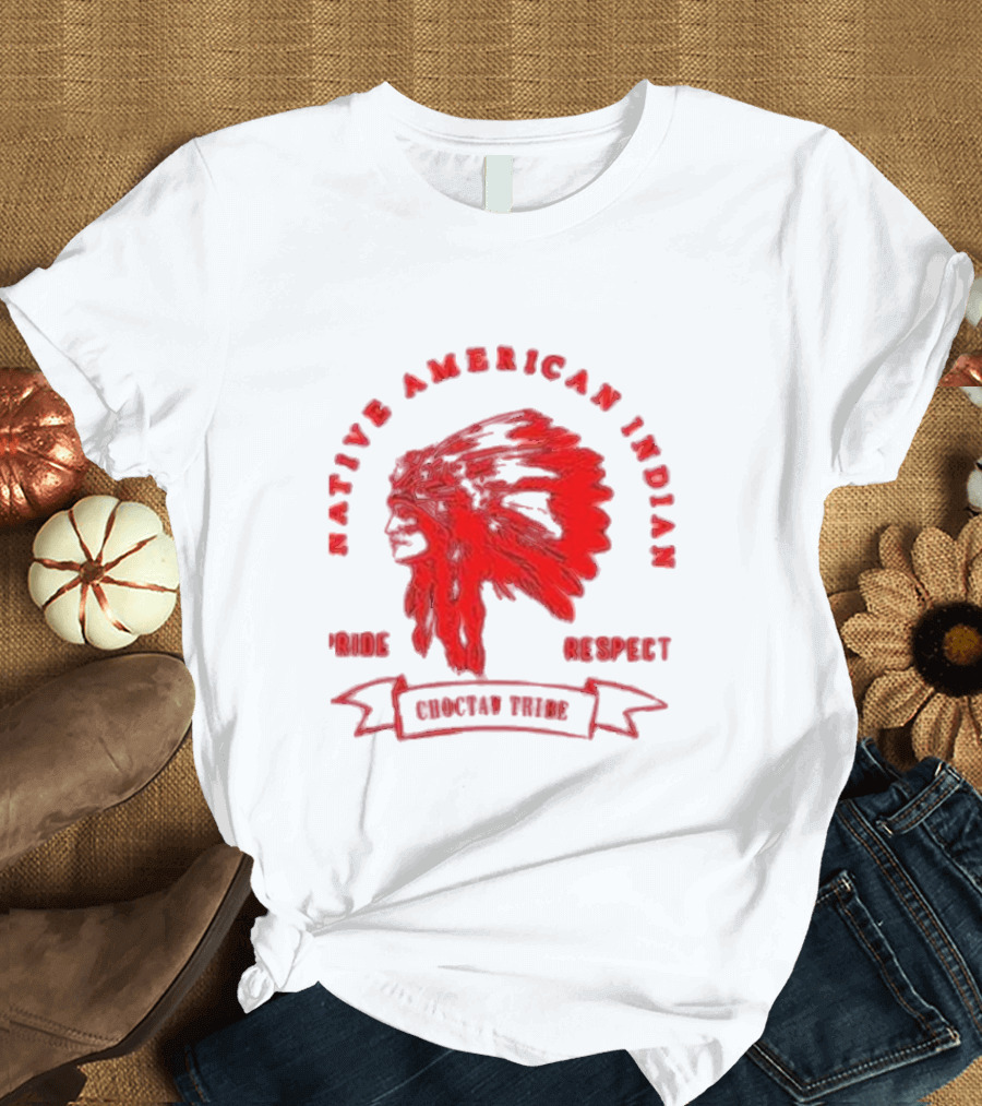 Native American Indian Pride Respect Choctaw Tribe T-Shirt