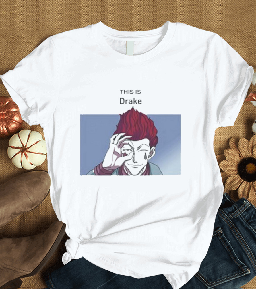 Goofy Ahh This Is Drake T-Shirt