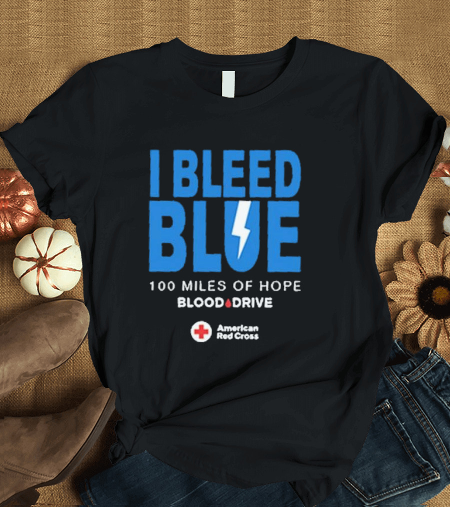 I Bleed Blue 100 Miles Of Hope Blood Drive American Red Cross Lightning T-Shirt