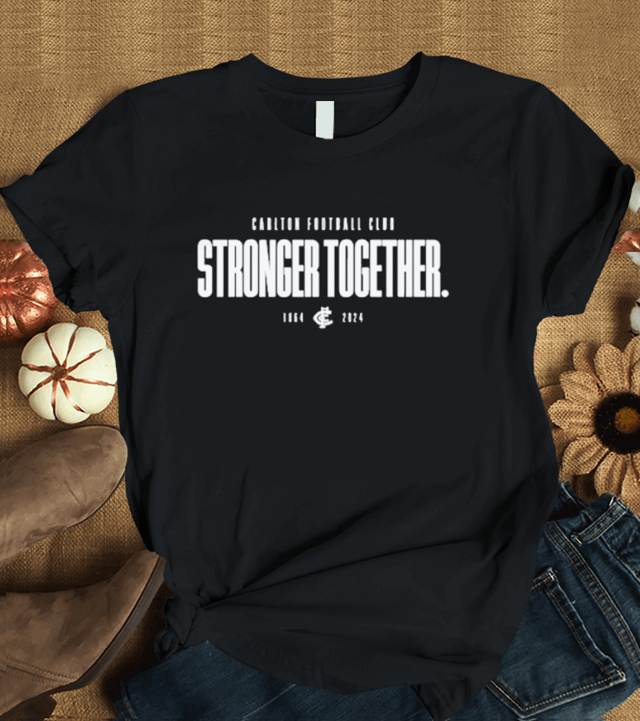 Carlton Football Club 1864 2024 Stronger Together T-Shirt