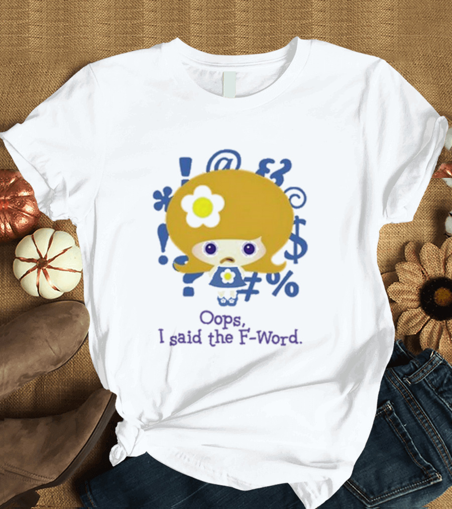Oops I Said The F-Word Cute Character Blue Symbols T-Shirt