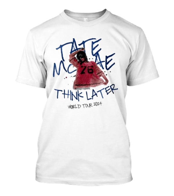 Tate McRae Think Later World Tour T-Shirt
