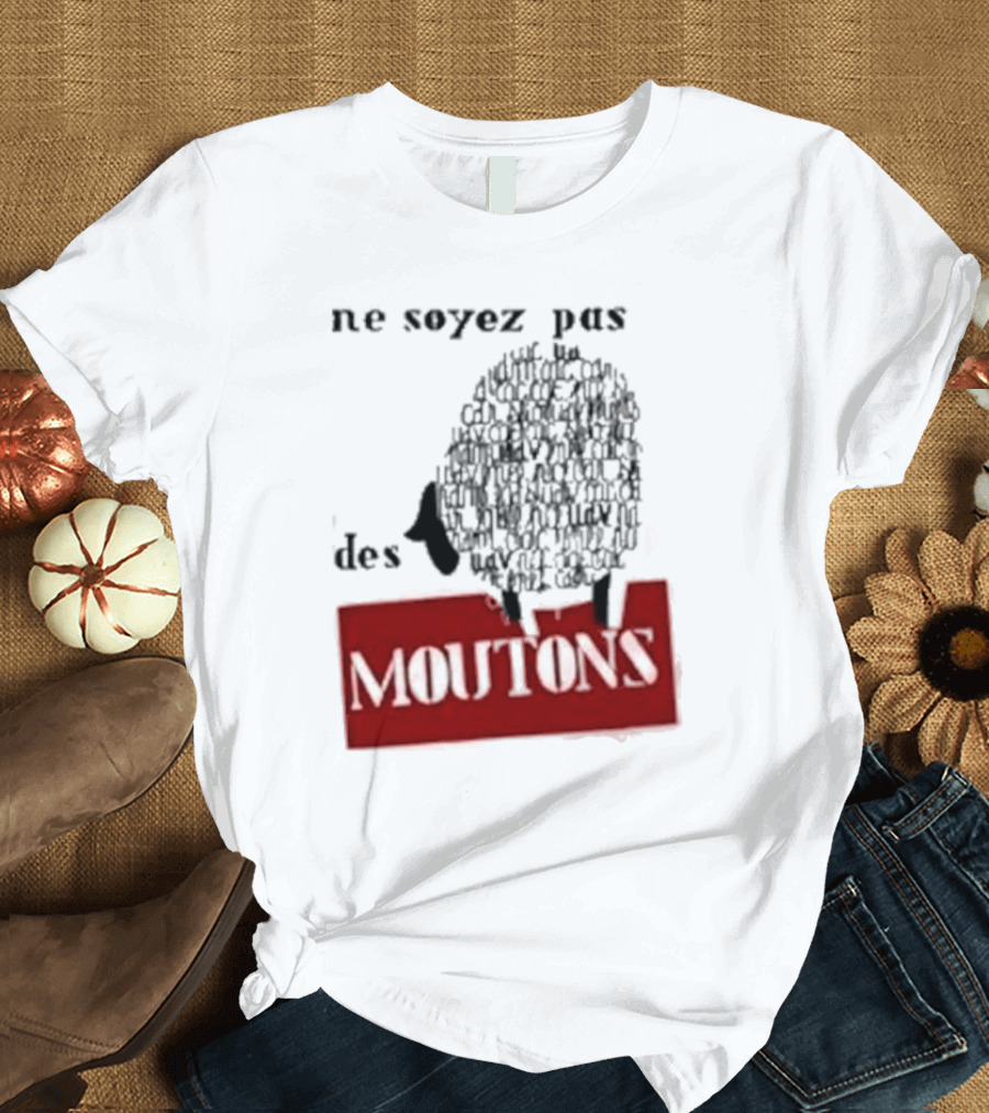 Ne Soyez Pas Des Moutons France 1960's Don't Be Sheep Protest T-Shirt
