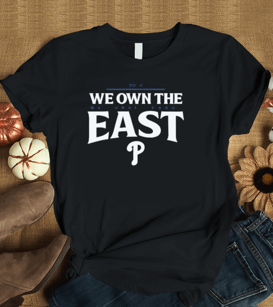 Philadelphia Phillies 2024 We Own the East National League Division Champions T-Shirt