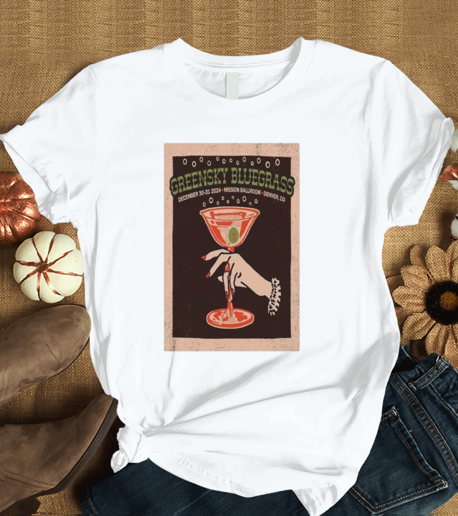 Greensky Bluegrass December 30-31 2024 Mission Ballroom Denver CO Martini Hand T-Shirt