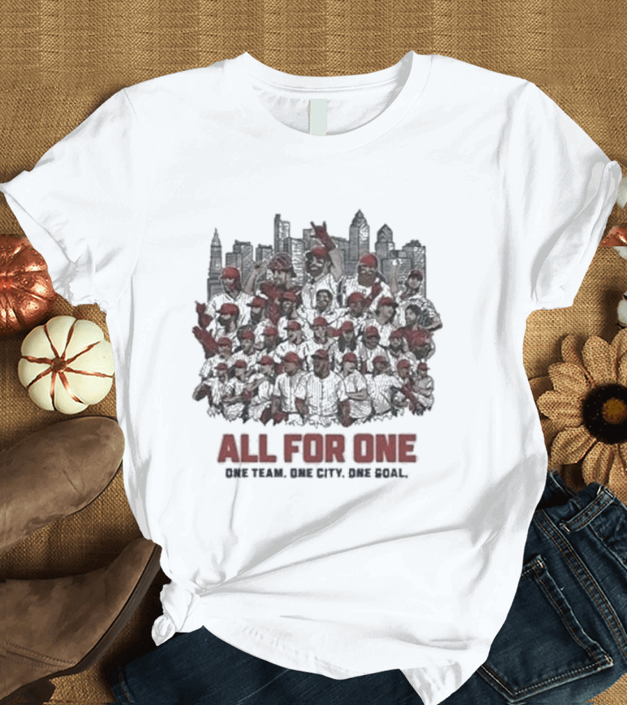 Philadelphia Phillies All For One Team Unity City Pride Championship Ambition T-Shirt