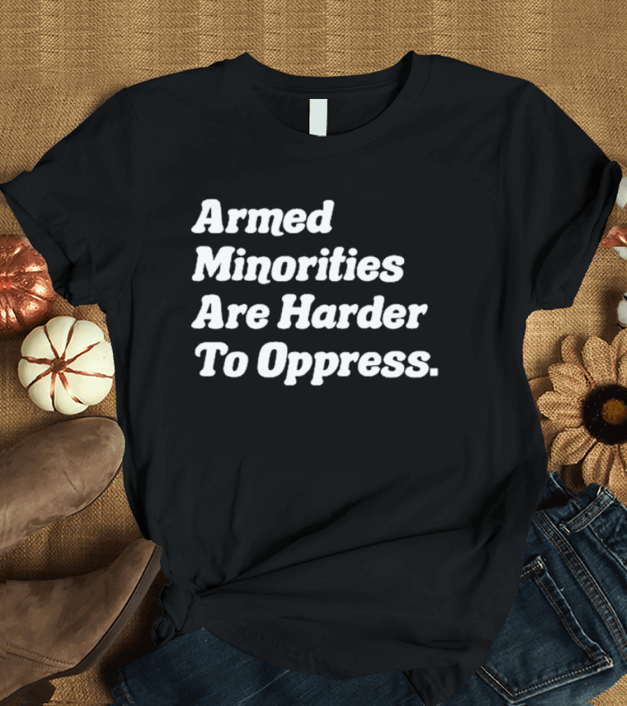 Armed Minorities Resisting Oppression T-Shirt