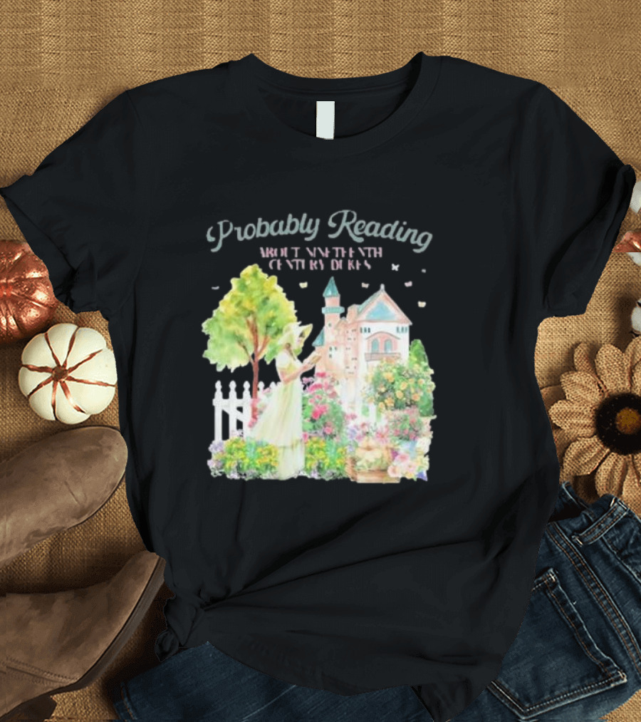 Probably Reading About Nineteenth Century Dukes in a Pastoral Garden Scene T-Shirt