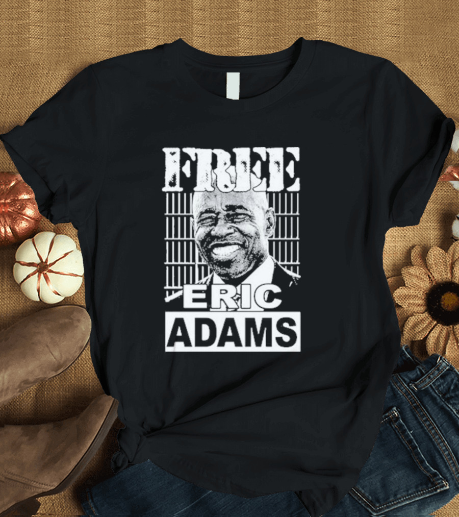 Free Eric Adams That Go Hard T-Shirt