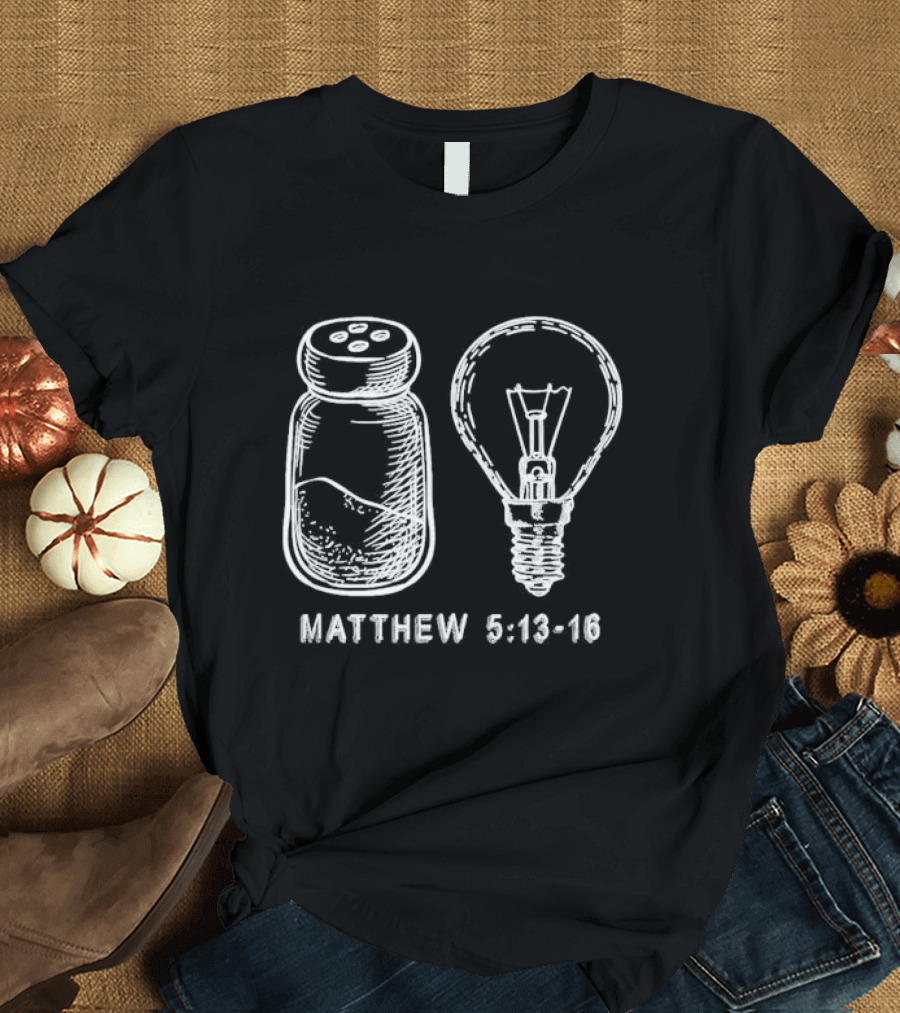 Bible Verse Matthew 5:13-16 Salt and Light Bulb T-Shirt