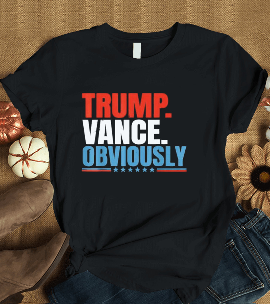 Trump Vance Obviously Stars Red White Blue T-Shirt