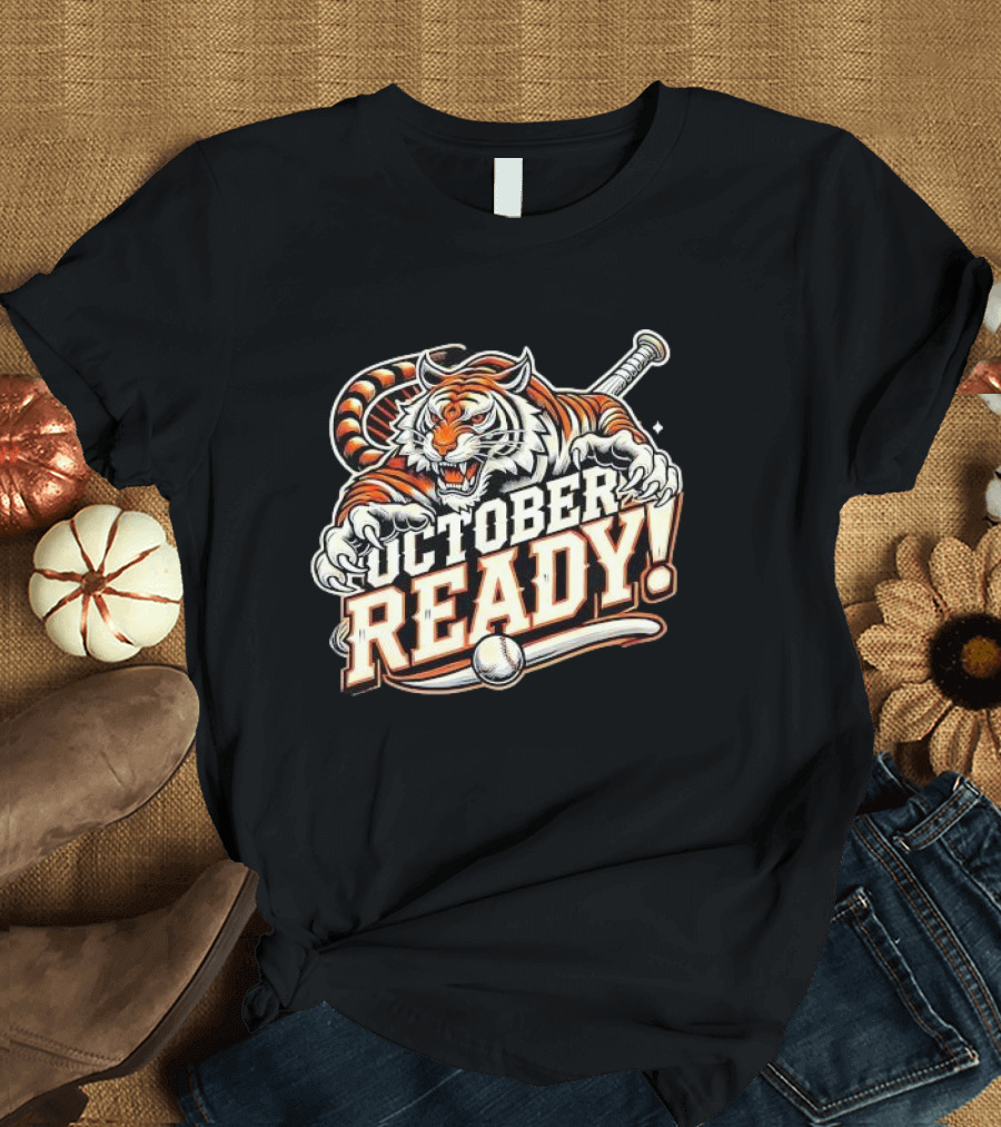 October Ready Baseball Tiger Fan Detroit Tigers T-Shirt