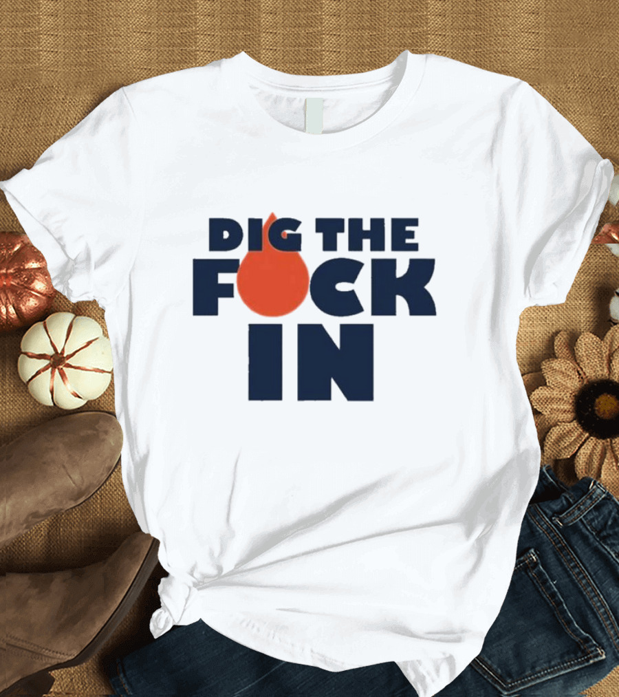 Edmonton Oilers Dig The Fck In T-Shirt