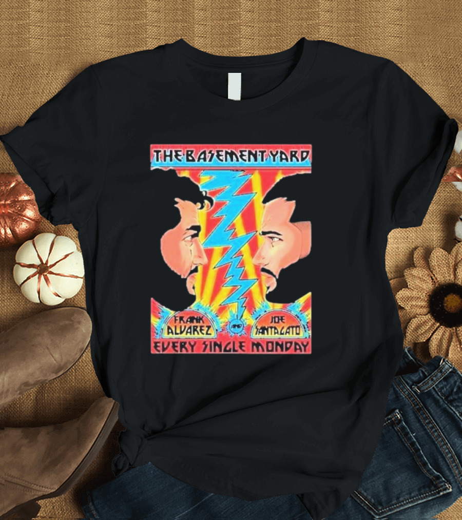 The Basement Yard Face Off Frank Alvarez Joe Santagato Every Single Monday T-Shirt
