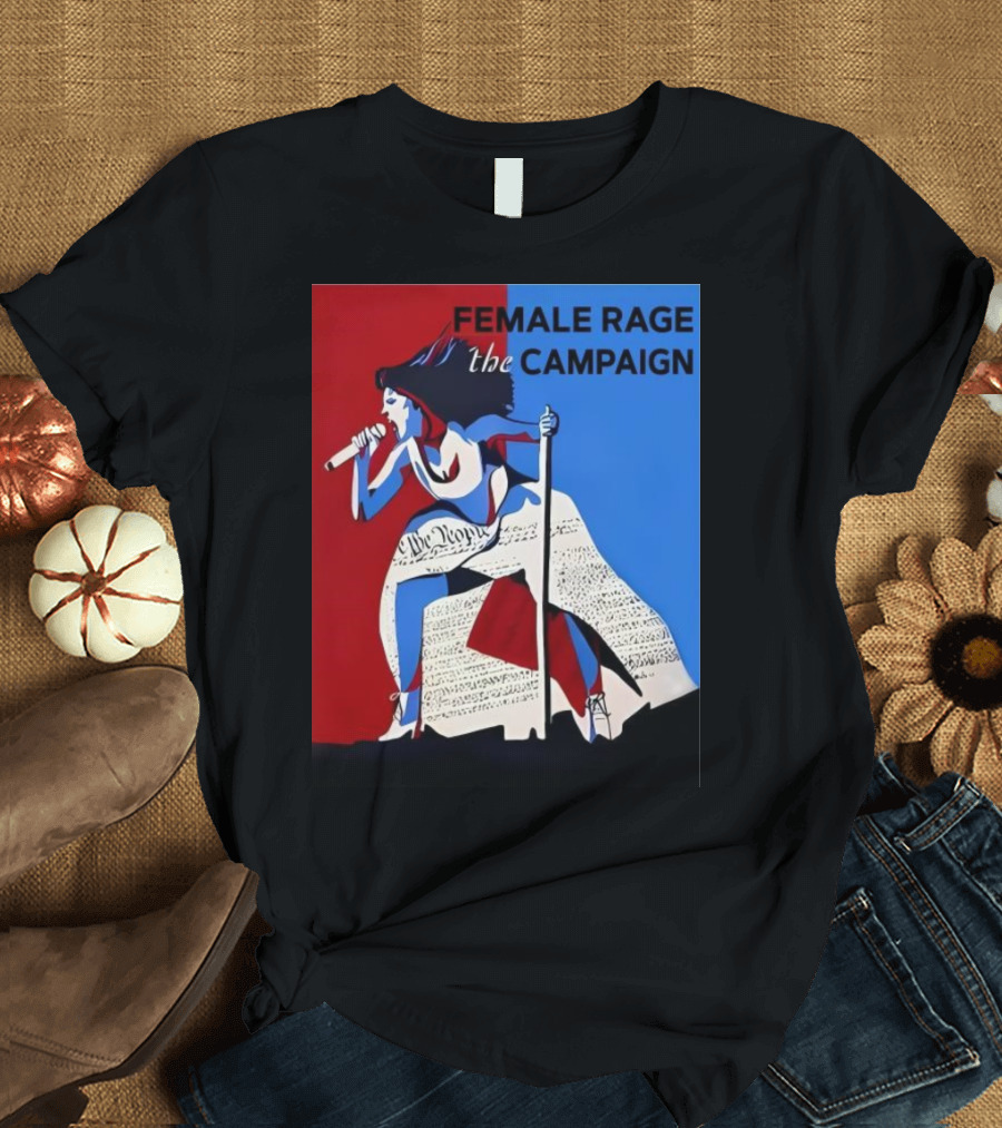 Female Rage The Campaign Kamala Harris T-Shirt