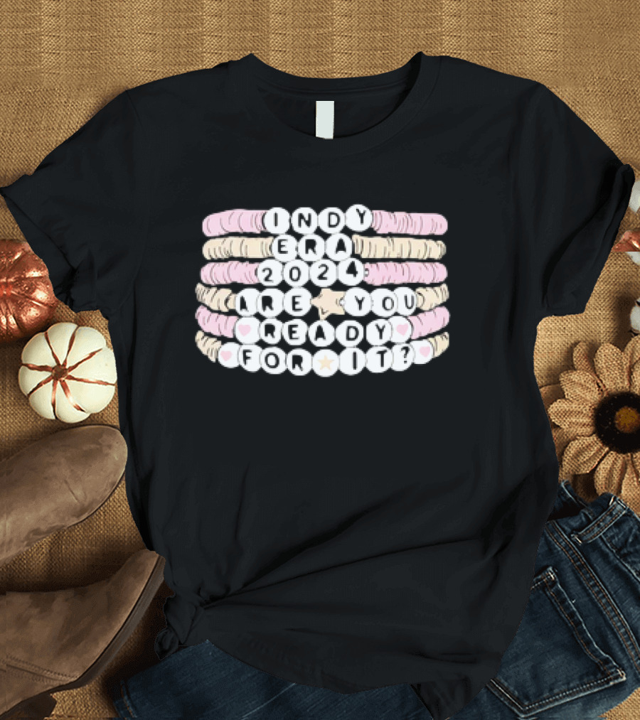 Indy Era 2024 Are You Ready for It? T-Shirt