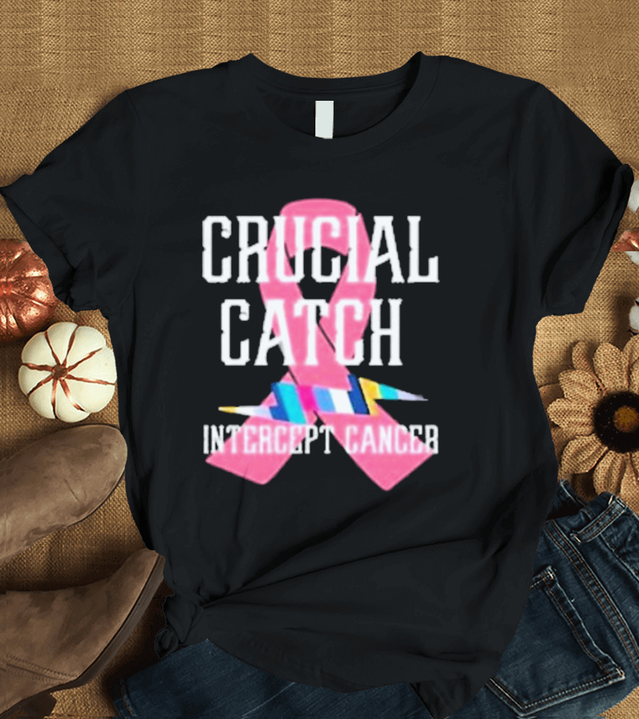 Crucial Catch Intercept Cancer Pink Ribbon Awareness T-Shirt