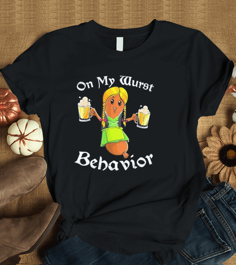 On My Wurst Behavior Oktoberfest German Beer Sausage Girl T-Shirt