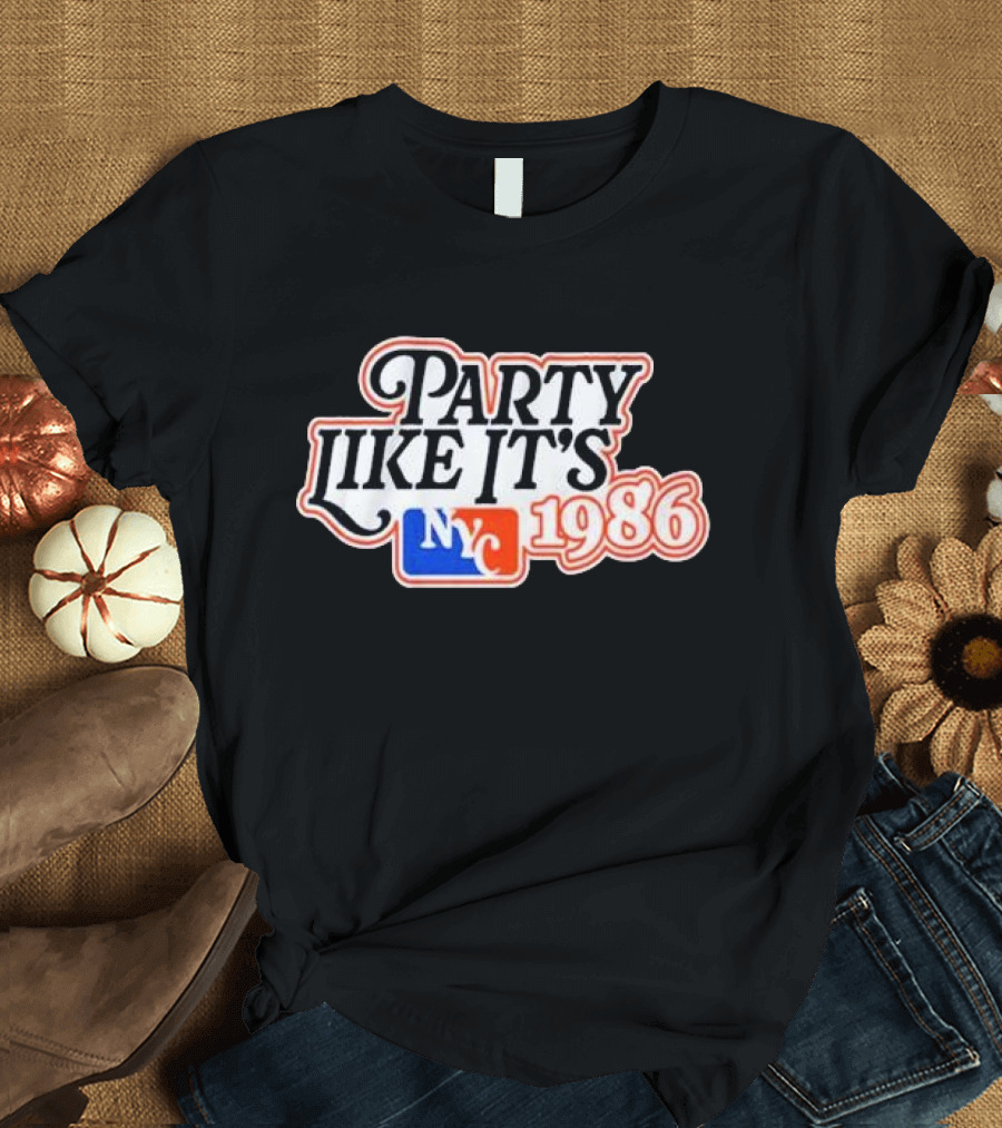 Party Like It's NYC Baseball 1986 T-Shirt