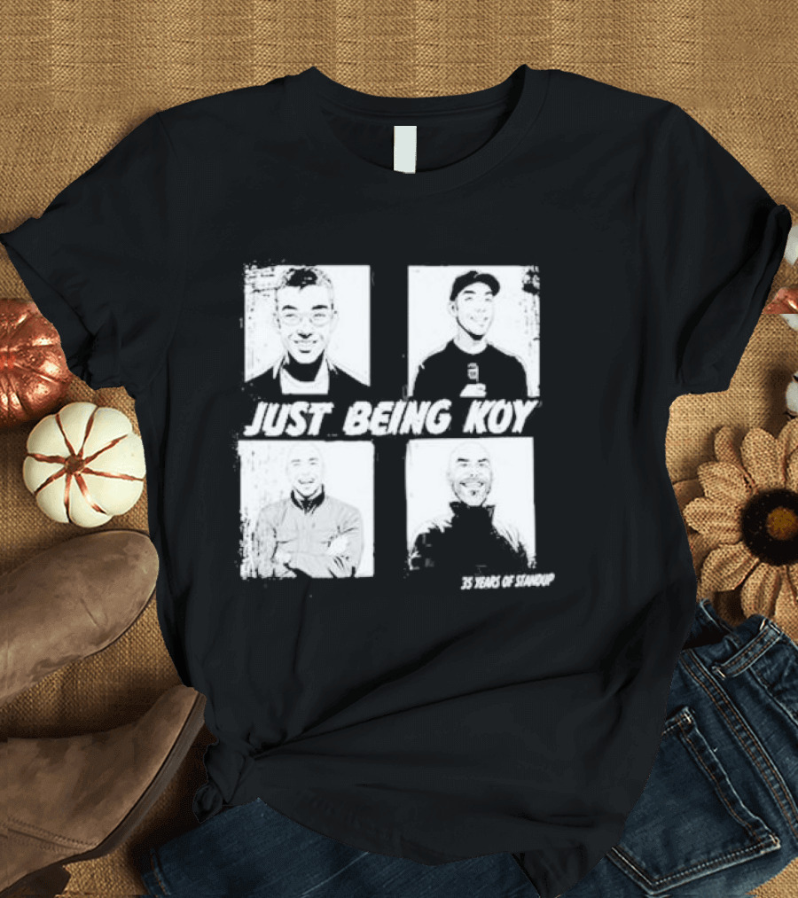 Just Being Koy 35 Years of Standup T-Shirt