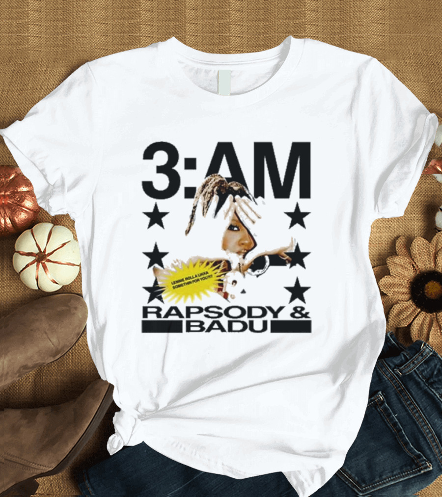 3am Rapsody and Badu Let Me Roll A Lickle Something For You T-Shirt
