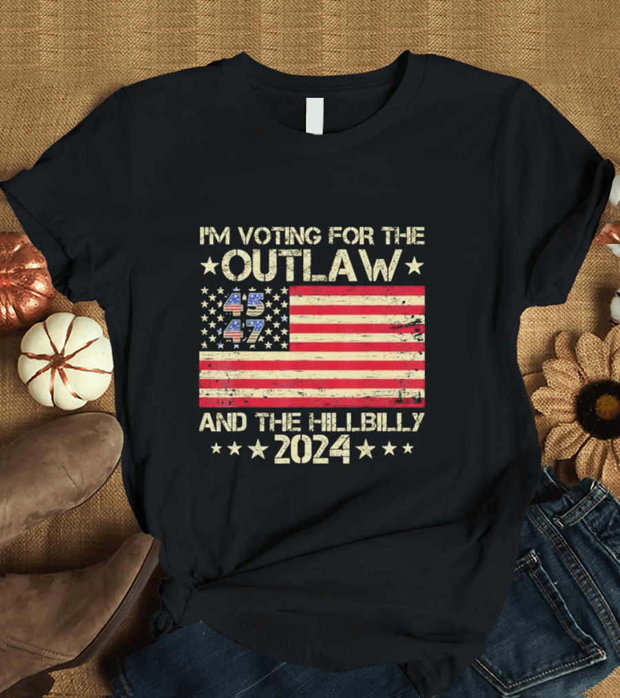 I'm Voting For The Outlaw And The Hillbilly 2024 American Flag Trump Vance T-Shirt