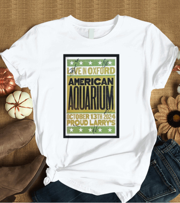 T-Shirt: American Aquarium Live in Oxford October 13th 2024 Proud Larry's Concert T-Shirt American Aquarium Live in Oxford October 13th 2024 Proud Larry's Concert T-Shirt